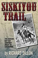Siskiyou Trail: The Hudson's Bay Company route to California (The American trail series) 0070169802 Book Cover