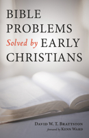 Bible Problems Solved by Early Christians 1725276550 Book Cover