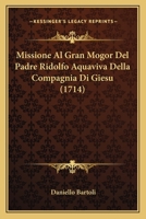 Missione al gran Mogor del padre Rodolfo Aquaviva 1166306658 Book Cover