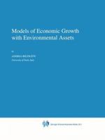 Models of Economic Growth with Environmental Assets (Economics, Energy and Environment) 0792340329 Book Cover