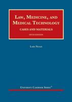 Law, Medicine, and Medical Technology, Cases and Materials 1634599403 Book Cover