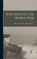 War Dogs of the World War 9362992507 Book Cover