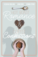 Hot Roast Romance & Coffee Confessions 1985732335 Book Cover