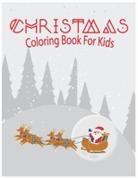 Christmas Coloring Book For Kids: Best Christmas Coloring Book For Kids A Great Gift from Mom Dad for Kids 1712674757 Book Cover