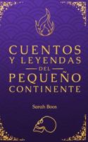 Cuentos y leyendas del Pequeño Continente (Caminos para liberar al sol) B0G2S99FH4 Book Cover