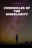 Chronicles of the Singularity 7858632116 Book Cover