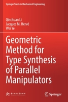 Geometric Method for Type Synthesis of Parallel Manipulators (Springer Tracts in Mechanical Engineering) 9811387575 Book Cover