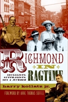Richmond in Ragtime: Socialists, Suffragists, Sex & Murder 1596294434 Book Cover
