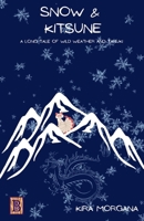 Snow & Kitsune: A Long Tale of Wild Weather and Tanuki (Terrene Empire Tales - Kitsune Tails) B0GQ9CKYGK Book Cover
