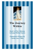 The Journey Within Book I of the Collection Archangel Michael Speaks 1411679318 Book Cover