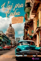 Vai Pra Cuba 6526605877 Book Cover