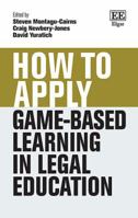 How To Apply Game Based Learning in Legal Education 1035349639 Book Cover