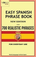 Easy Spanish Phrase Book New Edition: Over 700 Realistic Phrases for Everyday Use 1739249194 Book Cover