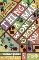 Things A Map Won't Show You: Stories from Australia & Beyond 0143565311 Book Cover