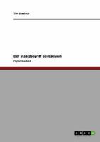 Der Staatsbegriff bei Bakunin 3640698851 Book Cover