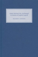 Saint Michael The Archangel In Medieval English Legend 1843831287 Book Cover