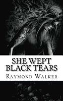 She Wept Black Tears 1974065189 Book Cover