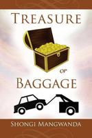 Treasure or Baggage 1493118099 Book Cover