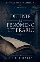 Definir el fenómeno literario (Artículos de Crítica Literaria) (Spanish Edition) B0HH2BTZ2W Book Cover
