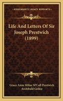 Life and Letters of Sir Joseph Prestwich .. 1016521944 Book Cover