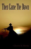 Then Came The Dawn 1420894048 Book Cover