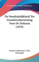 De Noodzakelijkheid Tot Grondwetsherziening Voor De Defensie (1879) 1160405875 Book Cover