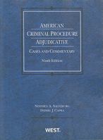 American Criminal Procedure: Adjudicative, Cases and Commentary (American Casebooks) 0314199748 Book Cover