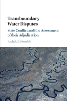 Transboundary Water Disputes: State Conflict and the Assessment of Their Adjudication 1316637352 Book Cover