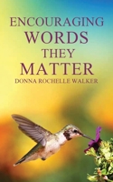 Encouraging Words They Matter 1974530086 Book Cover