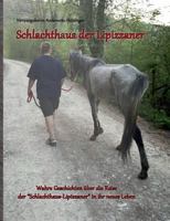 Schlachthaus Der Lipizzaner 3734534224 Book Cover
