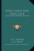 Jersey Street and Jersey Lane: Urban and Suburban Sketches 1519736444 Book Cover