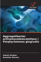 Aggregatibacter actinomycetemcomitans i Porphyromonas gingivalis (Polish Edition) 6209838669 Book Cover