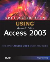 Special Edition Using Microsoft Office Access 2003 0789729520 Book Cover