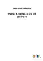 Drames & Romans de la Vie Littéraire 3752474548 Book Cover