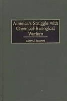 America's Struggle with Chemical-Biological Warfare 0275967565 Book Cover