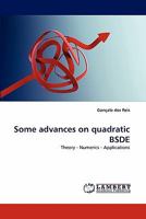 Some advances on quadratic BSDE: Theory - Numerics - Applications 384433307X Book Cover