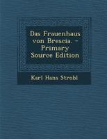 Das Frauenhaus Von Brescia. 1019333987 Book Cover