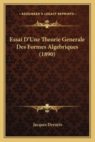 Essai D'Une Theorie Generale Des Formes Algebriques (1890) 116840035X Book Cover