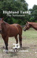 Highland Tank Our Settlement 1387253506 Book Cover