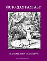 Victorian Fantasy Grayscale Adult Coloring Book 1978418264 Book Cover