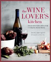 The Wine Lover's Kitchen: Delicious Recipes for Cooking with Wine 1788796500 Book Cover