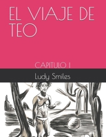 EL VIAJE DE TEO: CAPITULO I (Spanish Edition) B0F92SC4K3 Book Cover