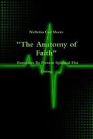 "The Anatomy of Faith" Remedies To Prevent Spiritual Flat Lining 1329740084 Book Cover