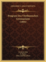 Program Des Vitzthumschen Gymnasiums (1894) 1160037000 Book Cover