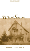 The Wheel Keeper (Nunatak Fiction) 1896300499 Book Cover