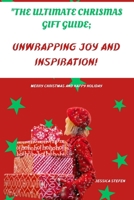 The Ultimate Christmas Gift Guide;: Unwrapping Joy and Inspiration B0CP8NM2CD Book Cover