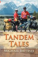 Tandem Tales: or For Better and For Worse, For Uphill and For Downhill, As Long As We Both Shall Pedal 1462057578 Book Cover