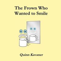 The Frown Who Wanted to Smile 130479962X Book Cover