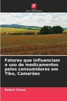 Fatores que influenciam o uso de medicamentos pelos consumidores em Tiko, Camarões (Portuguese Edition) 6208928761 Book Cover