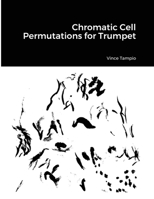 Chromatic Cell Permutations for Trumpet 1716004667 Book Cover